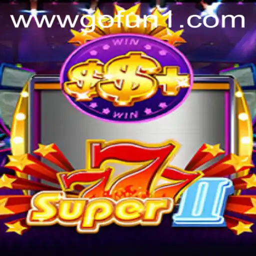 Discover the Thrills of Super777II with GoFun1 PH Login